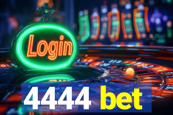 4444 bet